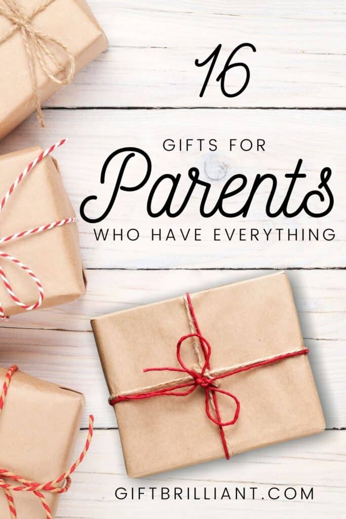 Gifts for Parents who have everything