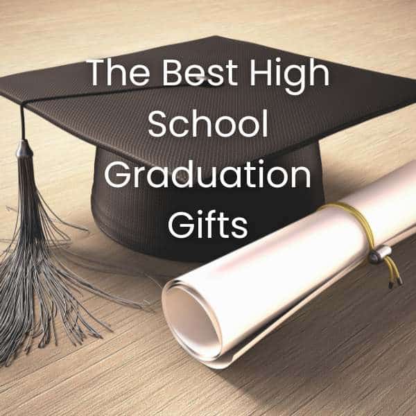The Best High School Graduation Gifts (From a Mom Who’s Been There)